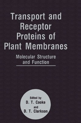 Transport and Receptor Proteins of Plant Membranes: Molecular Structure and Func