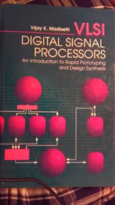 VLSI Digitale Signalprozessoren: Eine Einführung in Rapid Prototyping und Design
