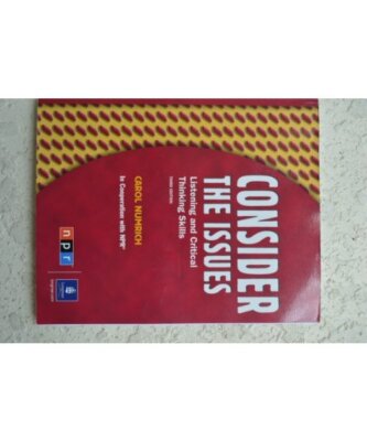 Consider the Issues: Listening and Critical Thinking Skills, Carol Numrich