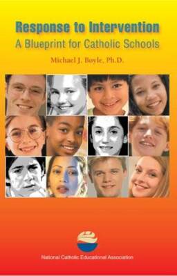 Response to Intervention: A Blueprint for Catholic Schools - Paperback - GOOD