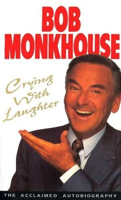 Crying With Laughter: My Life Story by Bob Monkhouse (English) Paperback Book