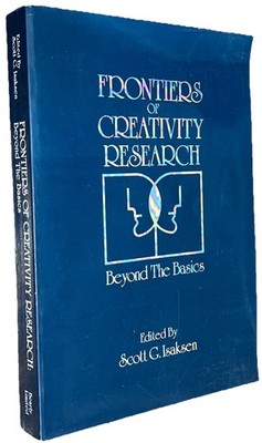 Frontiers of Creativity Research Beyond The Basics by Scott Isakson 1987 PB Book