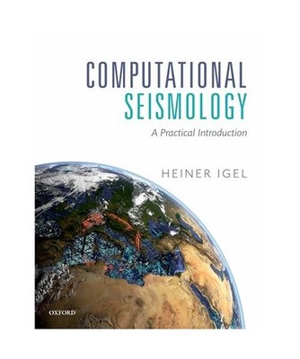 Computational Seismology: A Practical Introduction: A Practical Introduction, He