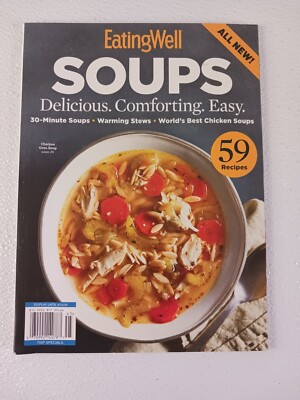 SOUPS ~ EatingWell Magazine 2024 ~ 59 Recipes ~ Delicious ~ Comforting ~ Easy