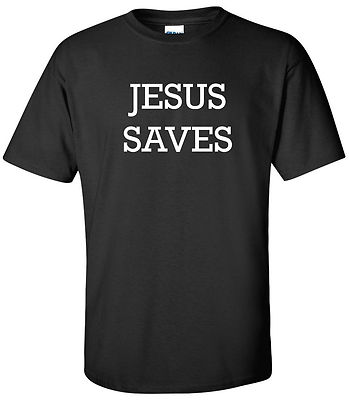JESUS SAVES T-SHIRT CHRISTIAN GOD LORD FAITH CHURCH CHRISTIANITY SHIRT m1