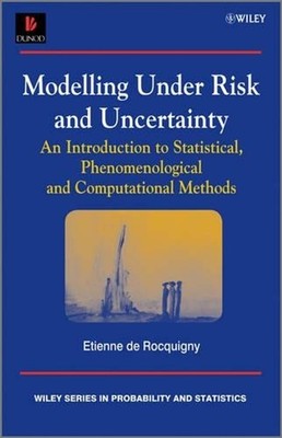Modelling Under Risk and Uncertainty: An Introduction to Statistical, Phenomenol
