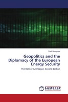 Yusif Huseynov | Geopolitics And The Diplomacy Of The European Energy Security