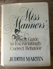 Miss Manners' Guide to Excruciatingly Correct Behavior 1st Edition 6th Printing