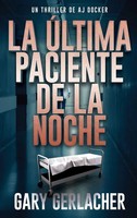 Gary Gerlacher | La ÚLtima Paciente De La Noche | Buch | Spanisch (2025)