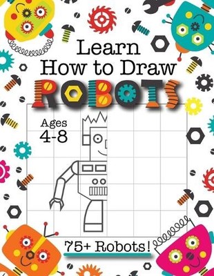 Learn How to Draw Robots (Taschenbuch)