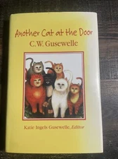 Another Cat at the Door by C. W. Gusewelle (2004, Hardcover)