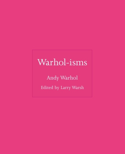 Warhol-isms by Andy Warhol (Hardback Book)