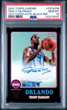 2024 TOPPS CHROME 1973 TOPPS AUTOS BLACK REFRACTOR TRACY MCGRADY 4/10 PSA 10