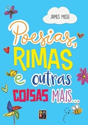 Poesias Rimas E Outras Coisas Mais by James Misse (Portuguese) Paperback Book