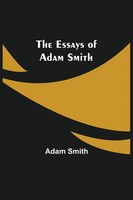 Adam Smith | The Essays Of Adam Smith | Taschenbuch | Englisch (2021)