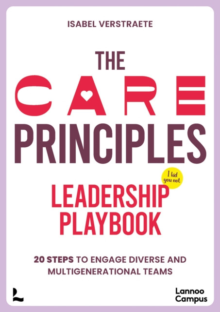 The CARE Principles – Leadership Playbook by Isabel Verstraete (Paperback Book)
