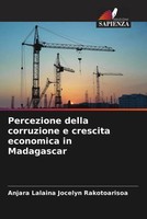 Anjara Lalaina Jocelyn Rakotoarisoa | Percezione Della Corruzione E Crescita...
