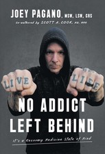 No Addict Left Behind: It's a Recovery Medicine State of Mind by Joey Pagano Msw