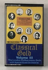 Classical Gold Volume III Overtures, Concertos and Symphonies by London Philharm