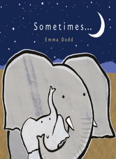 Sometimes... (Emma Dodd Series)-Emma Dodd