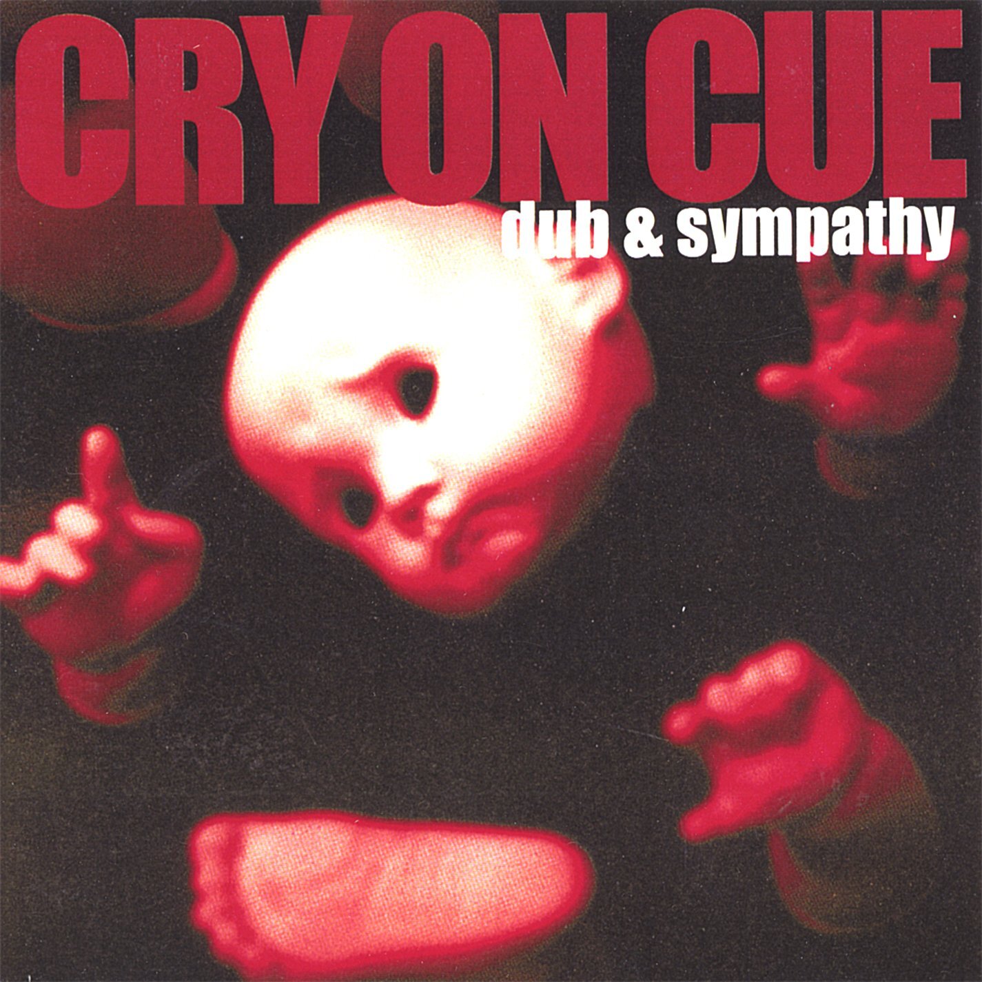Cry on Cue Dub & Sympathy (CD)