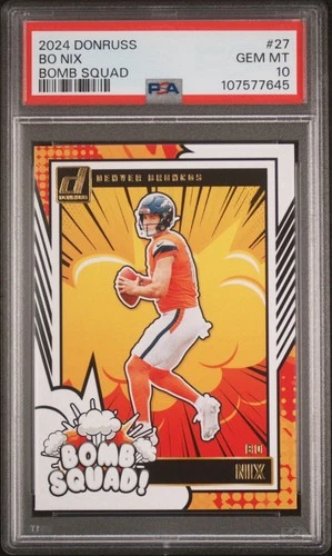 Bo Nix 2024 Donruss Bomb Squad Rookie Card #27 RC PSA 10 Gem Mint Broncos Phenom