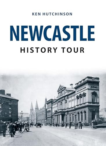 Newcastle History Tour,Ken Hutchinson