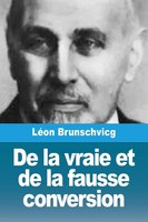 De La Vraie Et De La Fausse Conversion LéOn Brunschvicg Taschenbuch FranzöSisch
