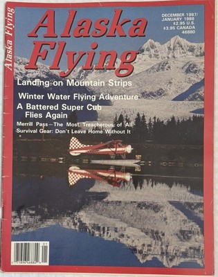 Alaska Flying Magazine Dec 1987 Bush Plane Super Cub Aviation