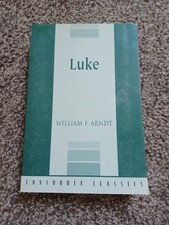 Luke (Concordia Classic Commentary Series) by William F Arndt