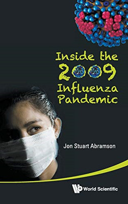 Inside the 2009 Influenza Pandemic - HardBack NEW Abramson, Jon S 2011-03-14