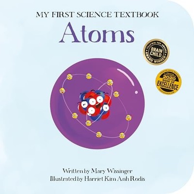 Atoms (My First Science Textbo - GOOD