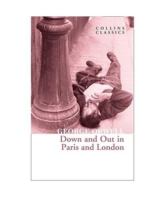 Down and Out in Paris and London: The Internationally Best Selling Author of Ani
