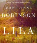 Lila by Marilynne Robinson (CD-Audio, 2014)