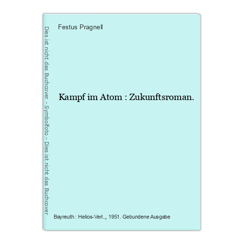 Kampf im Atom : Zukunftsroman. Pragnell, Festus: - Pragnell, Festus