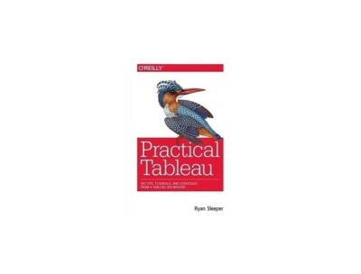 Like New Book - Practical Tableau : 100 Tips, Tutorials, and Strategies