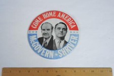 McGovern-Shriver 'Come Home America' Political Campaign 6" Pinback Button Pin