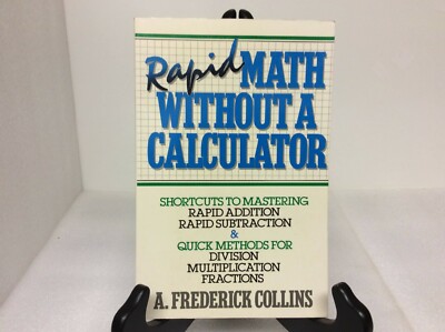 Rapid Math Without a Calculator by A. Frederick Collins (1987, Softcover) 