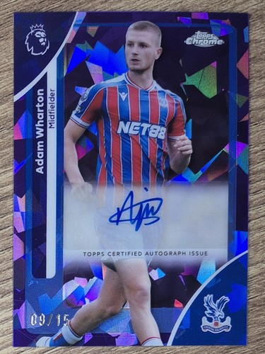 2026 Topps Chrome Sapphire Adam Wharton Auto /15 Purple Crystal Palace PL