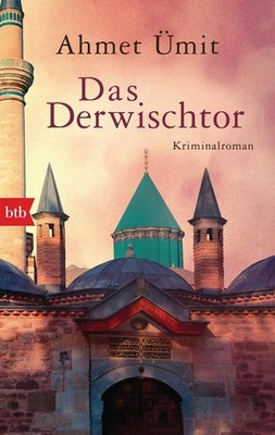 Ahmet Ümit / Das Derwischtor /  9783442717651