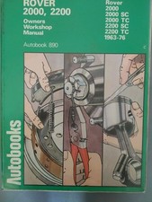 Rover 2000 - 2200 SC/TC & Automatic 1963-1976 Car Repair Manual