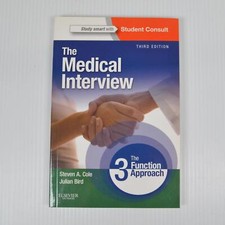 The Medical Interview By Steven Cole Julian Bird - Student Consult 3rd Edition