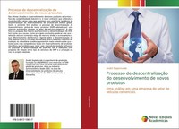 Processo De DescentralizaçãO Do Desenvolvimento De Novos Produtos André Segismun