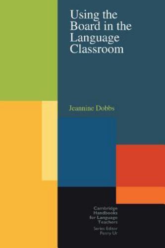 Using the Board in the Language Classroom Dobbs EFL Paperback 9780521654173