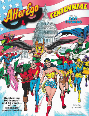 Alter Ego No.100 / 2011 Celebrating 100 Issues and 50 Years Roy Thomas Interview