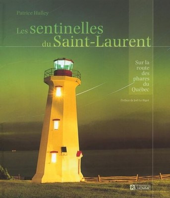 Les sentinelles du Saint-Laurent - Patrice Halley - V2259806