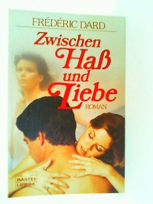 Zwischen Haß und Liebe. , Frédéric Dard: