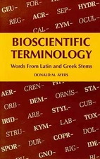 Bioscientific Terminology : words from Latin and Greek stems - paperback Aye...