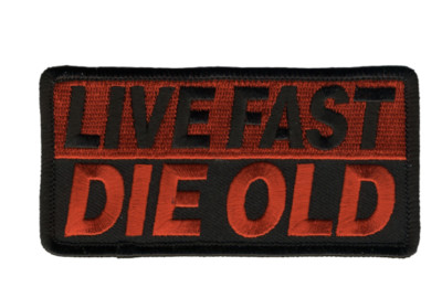 4'' LIVE FAST DIE OLD BIKER EMBROIDERED PATCH