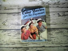 Color Movies for the Beginner Book By Harris B Tuttle 1941 Sixth Printing